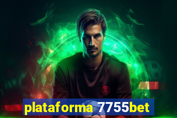 plataforma 7755bet